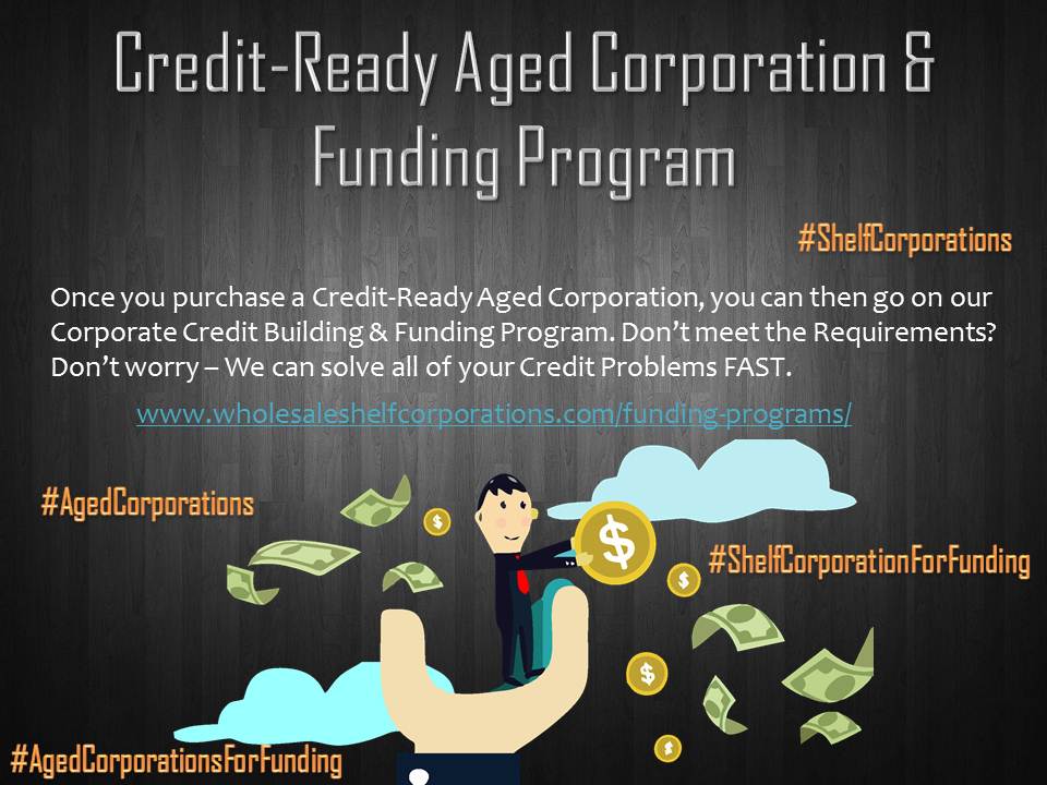 Credit-Ready Aged Corporation & Funding Program